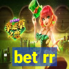 bet rr